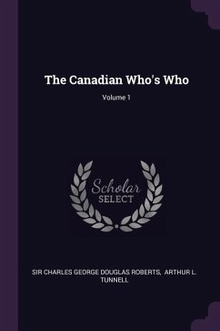 The Canadian Who's Who; Volume 1