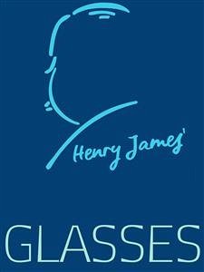Glasses (eBook, ePUB) - James, Henry