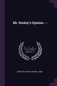 Mr. Dooley's Opinion. --