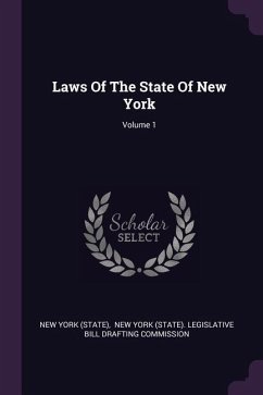 Laws Of The State Of New York; Volume 1 - (State), New York