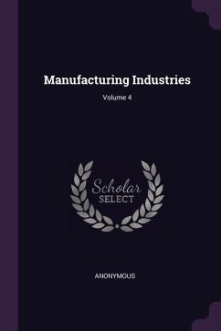 Manufacturing Industries; Volume 4