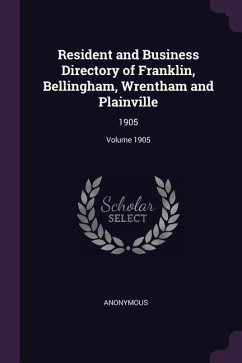 Resident and Business Directory of Franklin, Bellingham, Wrentham and Plainville - Anonymous