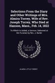 Selections From the Diary and Other Writings of Mrs. Almira Torrey, Wife of Rev. Joseph Torrey, Who Died at Hanson, Mass., Feb. 14, 1822