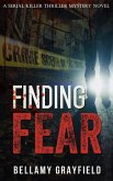 Finding Fear: A Serial Killer Thriller Mystery Novel (eBook, ePUB)