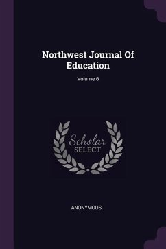 Northwest Journal Of Education; Volume 6 - Anonymous