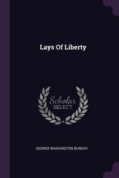 Lays Of Liberty - Bungay, George Washington