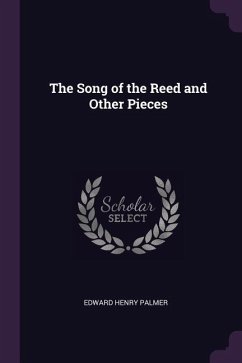 The Song of the Reed and Other Pieces - Palmer, Edward Henry