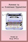 Forever to an Underwood Typewriter
