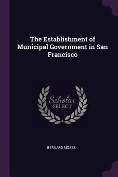 The Establishment of Municipal Government in San Francisco