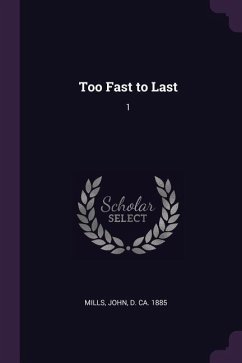 Too Fast to Last - Mills, John