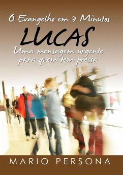 O Evangelho em 3 Minutos - Lucas (eBook, ePUB) - Persona, Mario