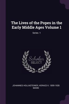 The Lives of the Popes in the Early Middle Ages Volume 1; Series 1
