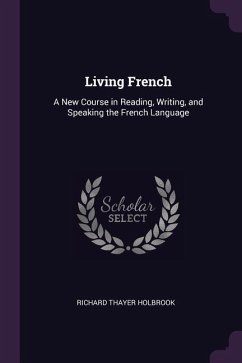 Living French: A New Course in Reading, Writing, and Speaking the French Language