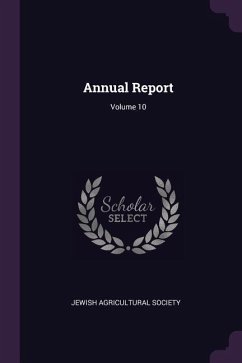 Annual Report; Volume 10 - Society, Jewish Agricultural