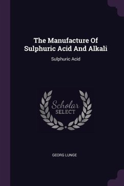 The Manufacture Of Sulphuric Acid And Alkali