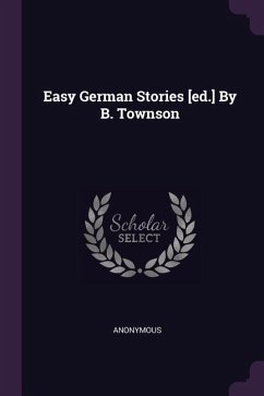 Easy German Stories [ed.] By B. Townson