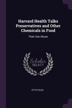 Harvard Health Talks Preservatives and Other Chemicals in Food - Folin, Otto