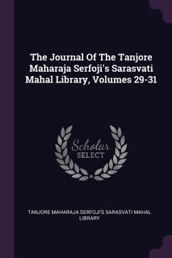 The Journal Of The Tanjore Maharaja Serfoji's Sarasvati Mahal Library, Volumes 29-31