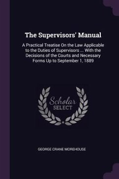 The Supervisors' Manual - Morehouse, George Crane