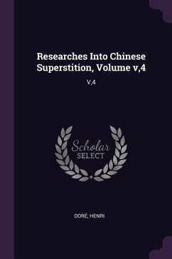 Researches Into Chinese Superstition, Volume v,4 - Doré, Henri