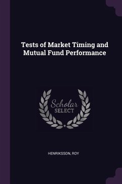 Tests of Market Timing and Mutual Fund Performance - Henriksson, Roy