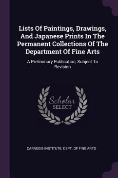 Lists Of Paintings, Drawings, And Japanese Prints In The Permanent Collections Of The Department Of Fine Arts