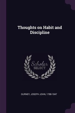 Thoughts on Habit and Discipline - Gurney, Joseph John