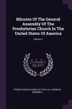 Minutes Of The General Assembly Of The Presbyterian Church In The United States Of America; Volume 1