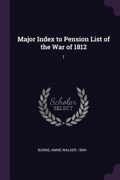 Major Index to Pension List of the War of 1812 - Burns, Annie Walker