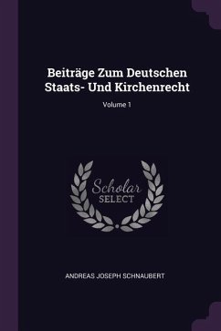 Beiträge Zum Deutschen Staats- Und Kirchenrecht; Volume 1