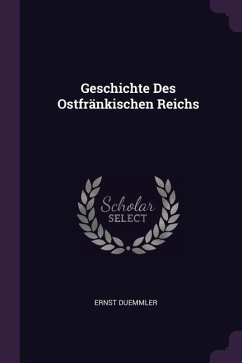 Geschichte Des Ostfränkischen Reichs