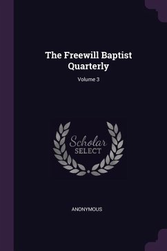 The Freewill Baptist Quarterly; Volume 3