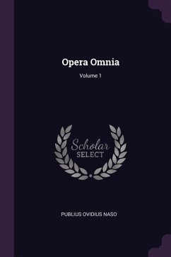 Opera Omnia; Volume 1 - Naso, Publius Ovidius