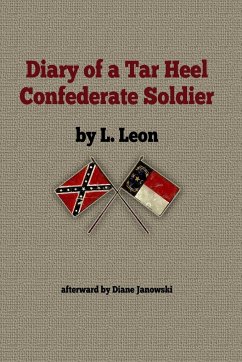 Diary of A Tar Heel Confederate Soldier - Leon, Louis