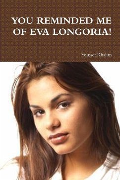 YOU REMINDED ME OF EVA LONGORIA! - Khalim, Youssef