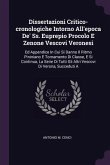 Dissertazioni Critico-cronologiche Intorno All'epoca De' Ss. Euprepio Procolo E Zenone Vescovi Veronesi