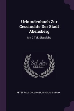 Urkundenbuch Zur Geschichte Der Stadt Abensberg