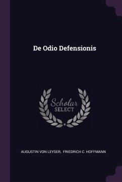 De Odio Defensionis - Leyser, Augustin Von