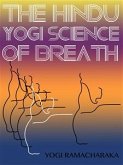 The Hindu-Yogi Science Of Breath (eBook, ePUB)