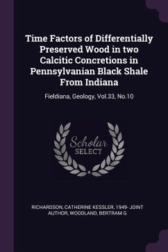 Time Factors of Differentially Preserved Wood in two Calcitic Concretions in Pennsylvanian Black Shale From Indiana