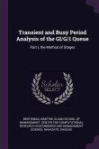 Transient and Busy Period Analysis of the GI/G/1 Queue