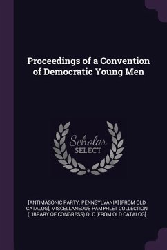 Proceedings of a Convention of Democratic Young Men