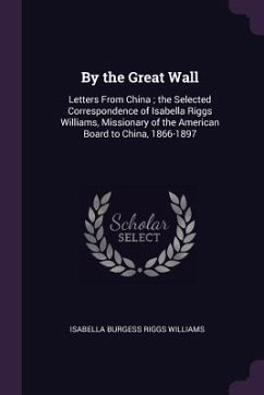 By the Great Wall - Williams, Isabella Burgess Riggs