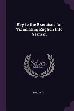 Key to the Exercises for Translating English Into German - Otto, Emil