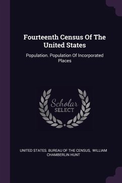Fourteenth Census Of The United States: Population. Population Of Incorporated Places
