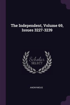 The Independent, Volume 69, Issues 3227-3239 - Anonymous