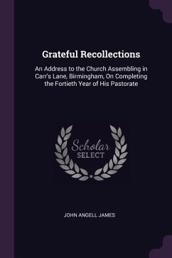 Grateful Recollections - James, John Angell