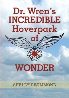 Dr. Wren's Incredible Hoverpark of Wonder - Drummond, Shelly