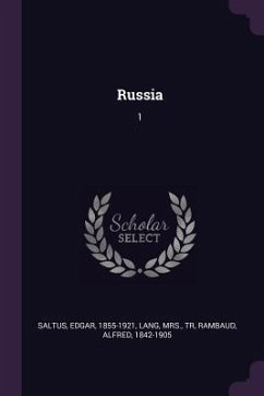 Russia - Saltus, Edgar; Lang; Rambaud, Alfred