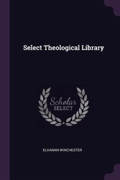 Select Theological Library - Winchester, Elhanan